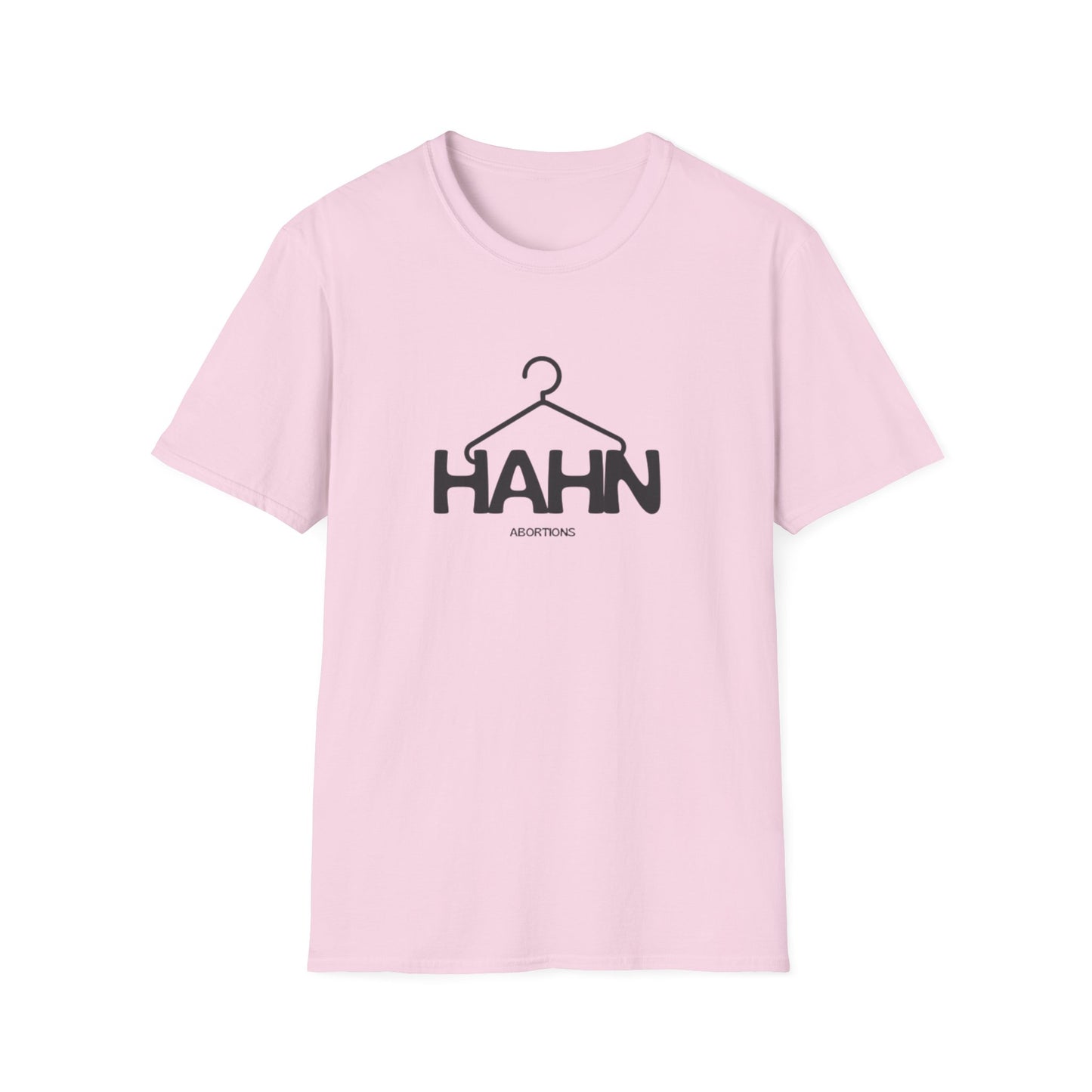 HAHN Abortions Graphic Tee - UNISEX SOFTSTYLE TEE