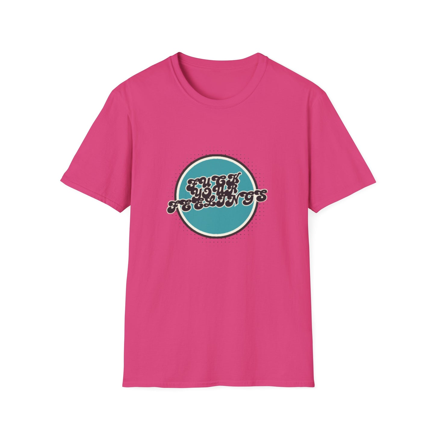 F**K YOUR FEELINGS GRAPHIC Unisex T-Shirt