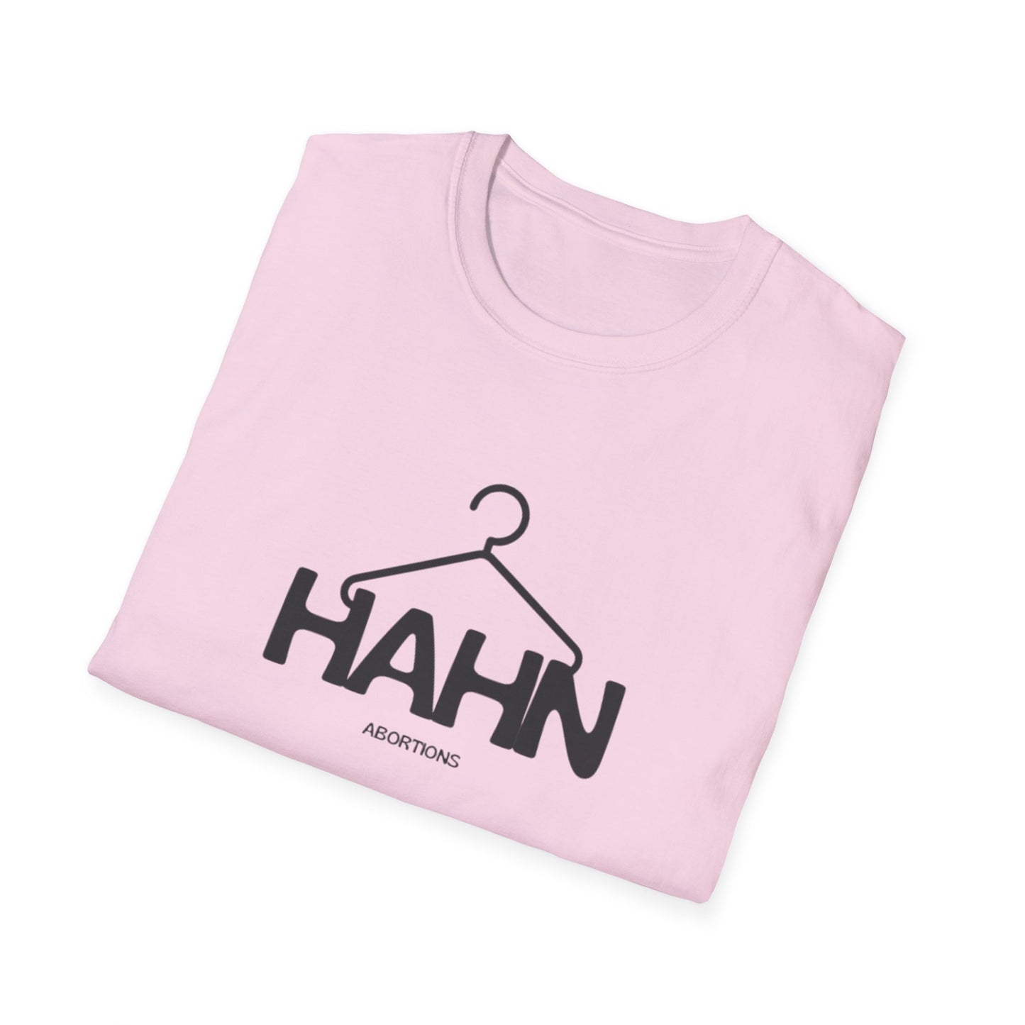 HAHN Abortions Graphic Tee - UNISEX SOFTSTYLE TEE