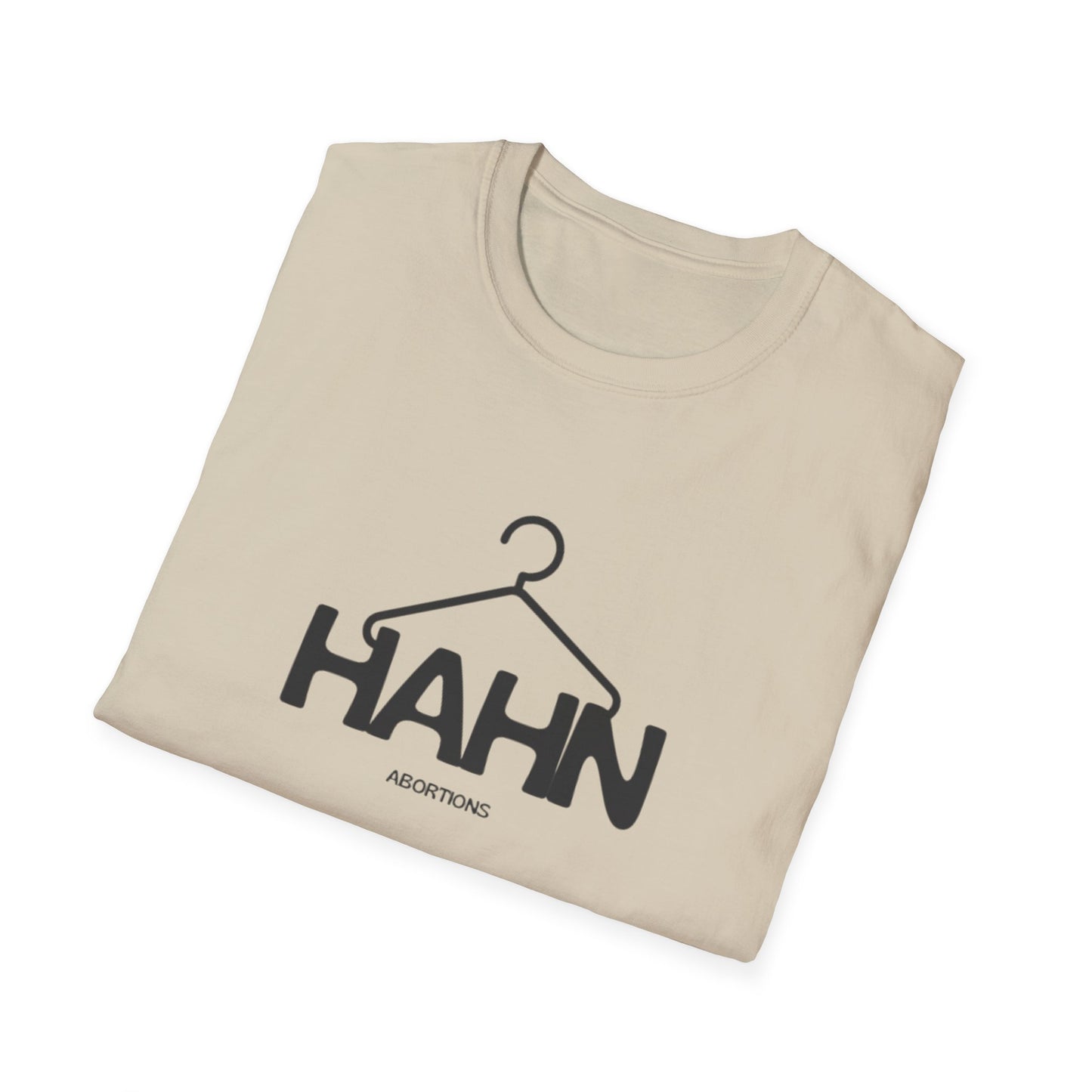 HAHN Abortions Graphic Tee - UNISEX SOFTSTYLE TEE