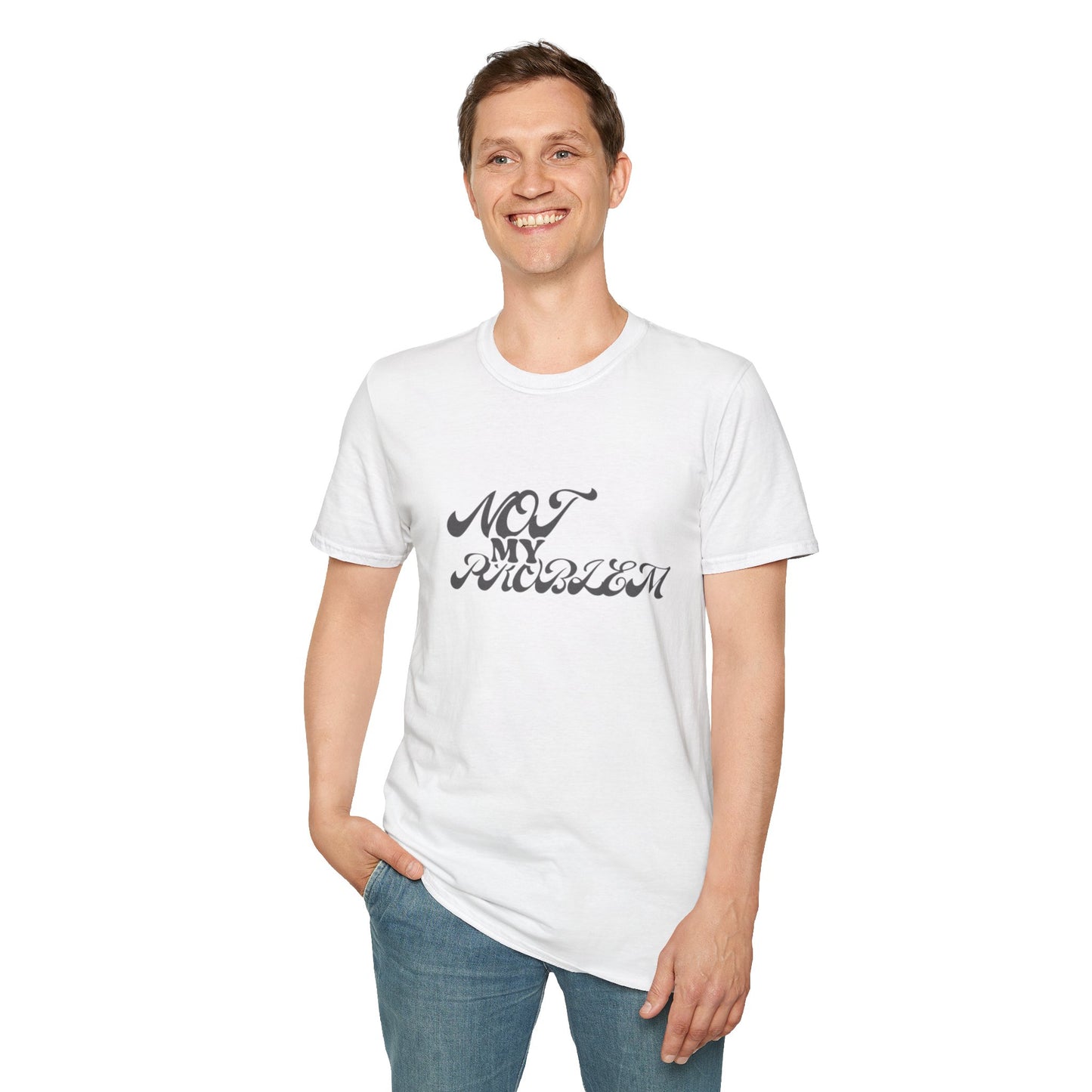 NO PROBLEM T-Shirt -UNISEX SOFTSTYLE TEE