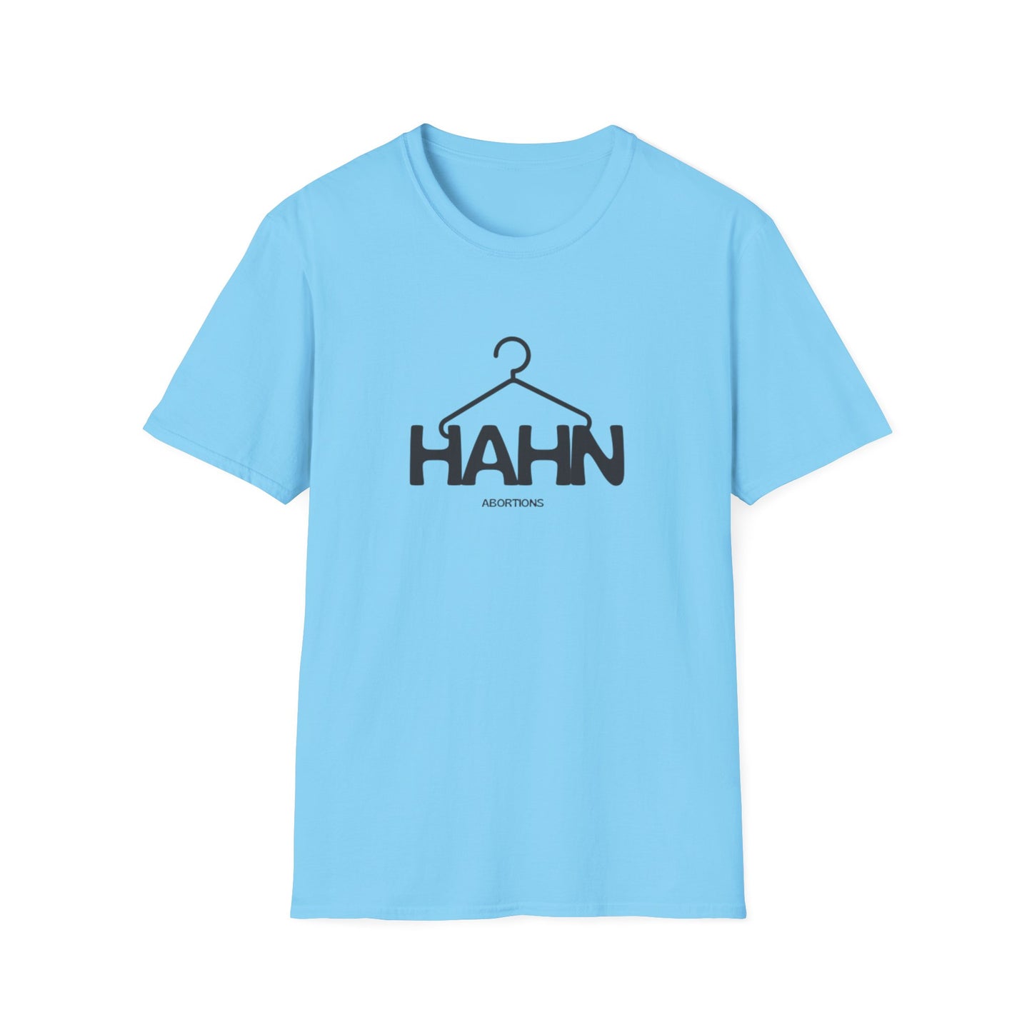 HAHN Abortions Graphic Tee - UNISEX SOFTSTYLE TEE