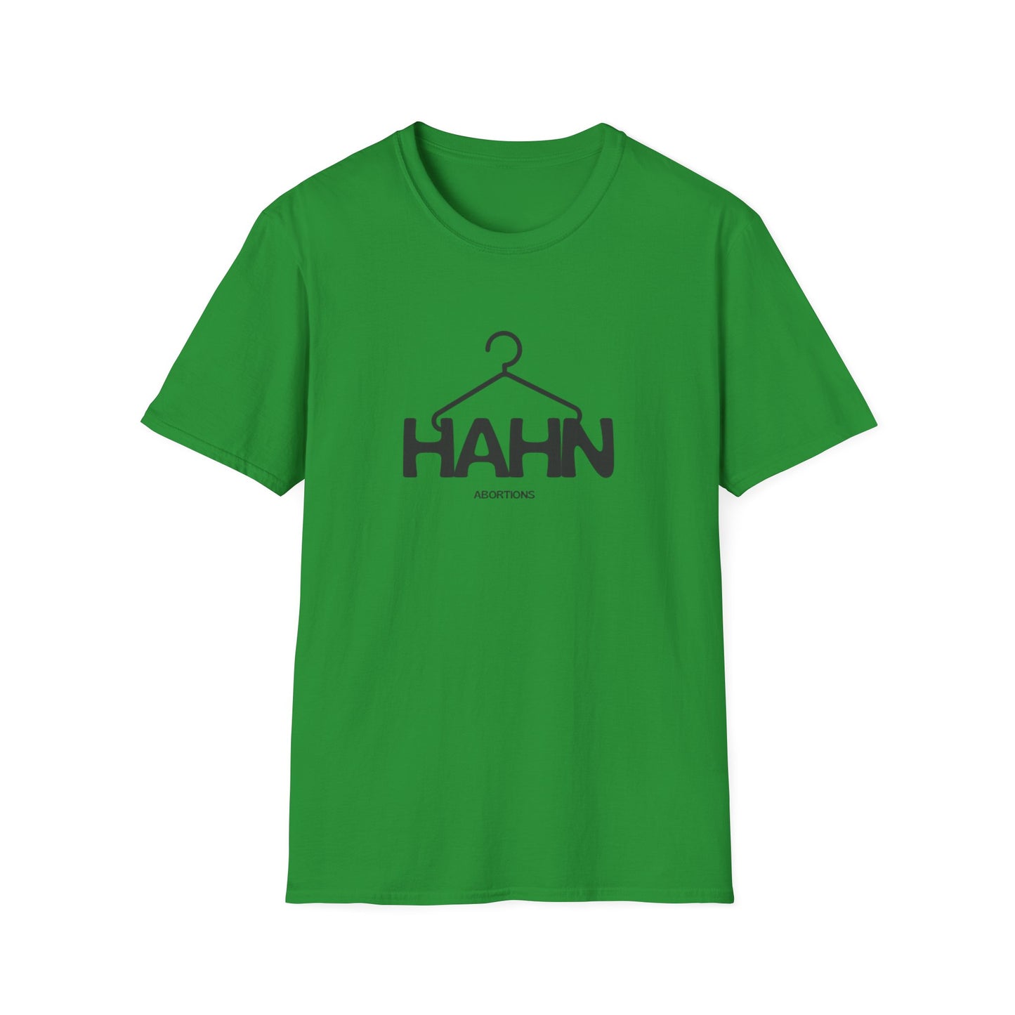 HAHN Abortions Graphic Tee - UNISEX SOFTSTYLE TEE
