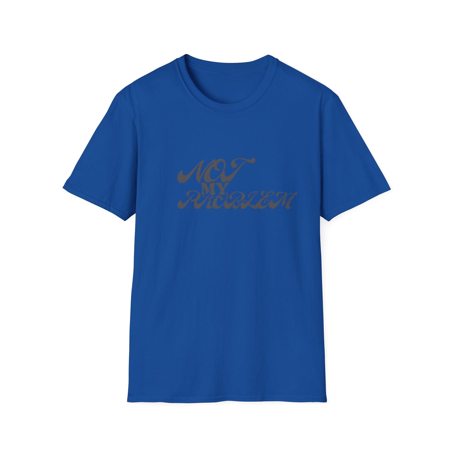 NO PROBLEM T-Shirt -UNISEX SOFTSTYLE TEE