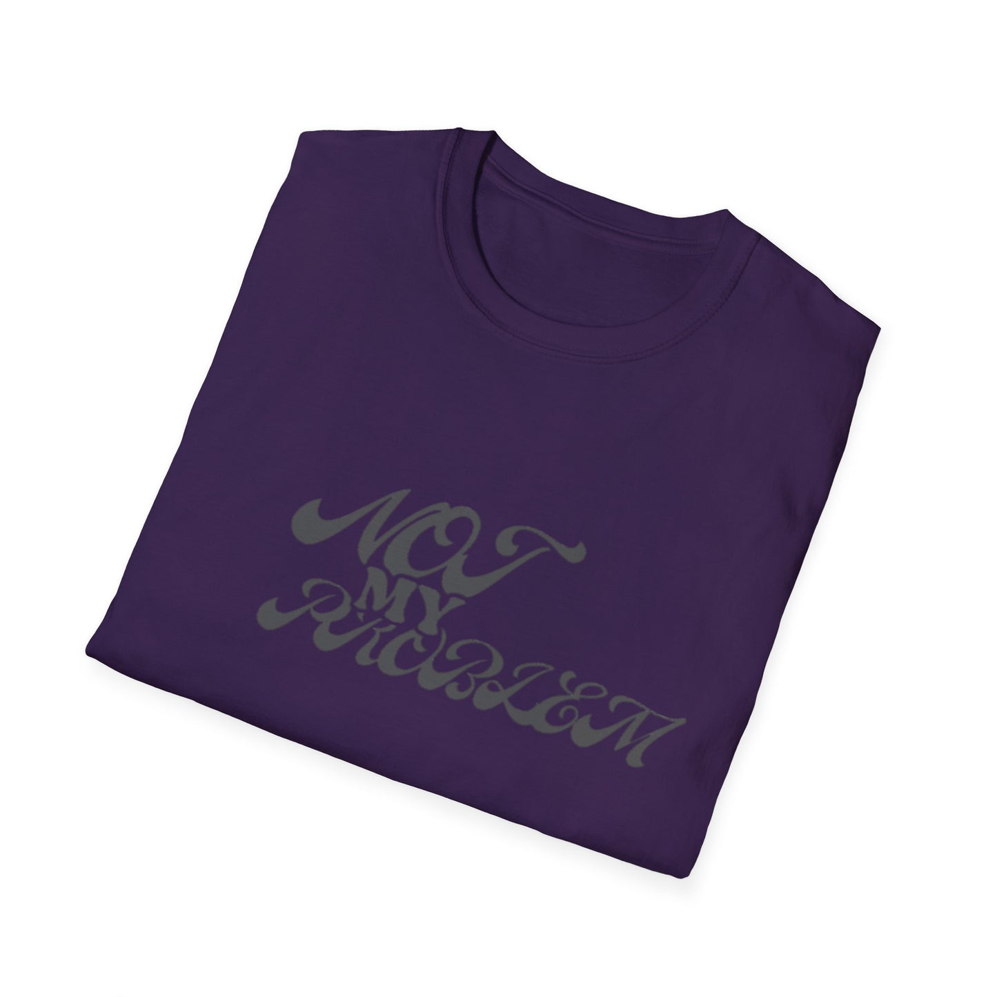 NO PROBLEM T-Shirt -UNISEX SOFTSTYLE TEE