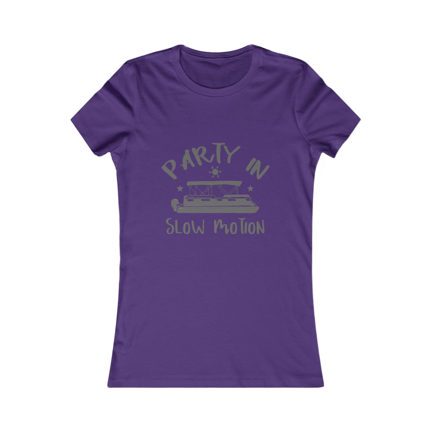 PARTY IN SLOW MOTION - WOMENS FAV TEE
